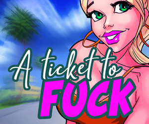 A Ticket to Fuck